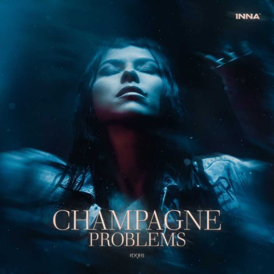 Inna - Champagne Problems DQH1
